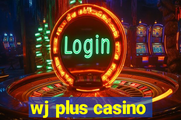 wj plus casino